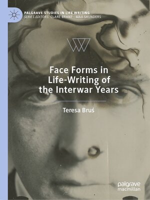 cover image of Face Forms in Life-Writing of the Interwar Years